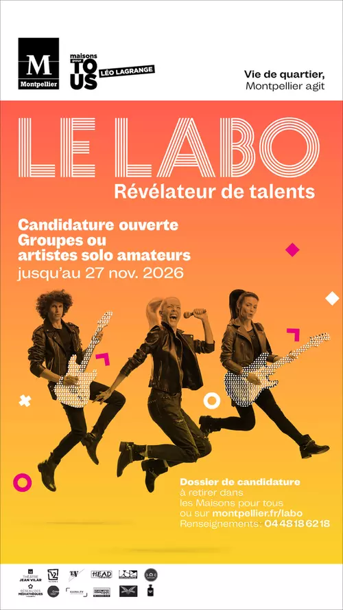 Le labo révélateur de talents. Candidatures jusqu'au 27 novembre 2026. La Ville de Montpellier soutient les jeunes talents groupes ou artistes en solo amateurs. Musiciens amateurs à vous de jouer !