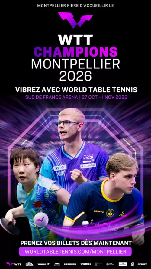 WTT Champions Montpellier 2026 du 27 octobre au 1er novembre à la sud de France Arena.