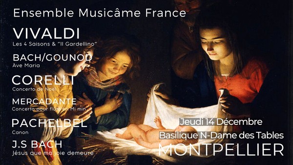 Concert de Noël à Montpellier : Les 4 Saisons de Vivaldi, Concerto de Noël de Corelli, Canon de Pachelbel, Ave Maria de Gounod